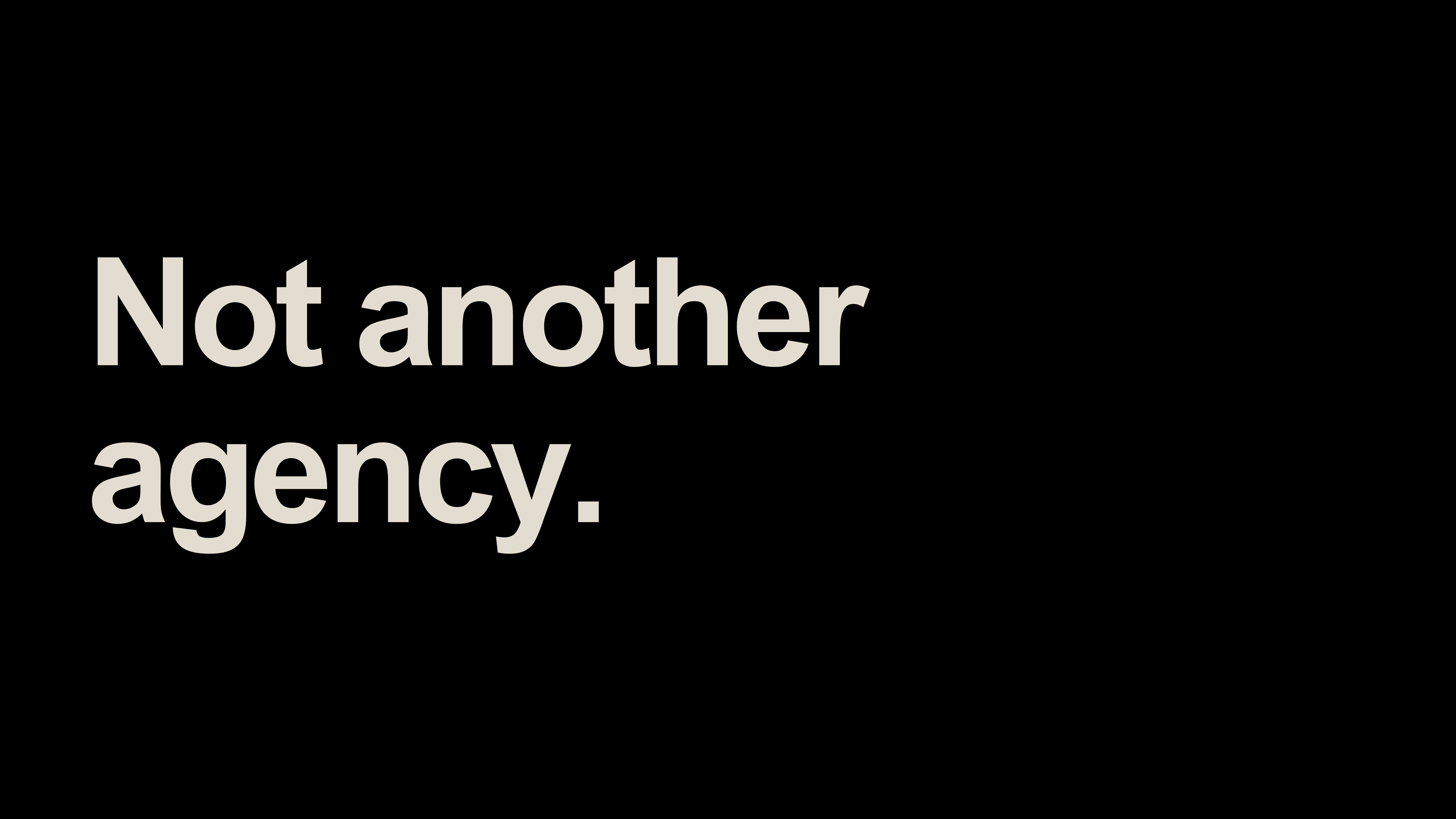 Not another agency
